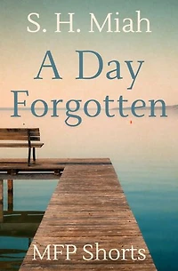 A Day Forgotten