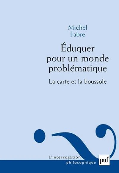 Eduquer pour un monde problématique: la carte et boussole
