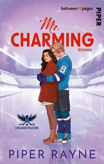 Chicago Falcons – Mr. Charming: Roman | Spicy Fake Dating-Romance mit Eishockey der USA Today Bestseller-Autorin