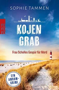 Kojengrab: Frau Scholles Gespür für Mord: Ein Amrum-Krimi