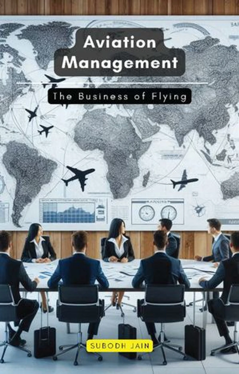 Aviation Management: The Business of Flying