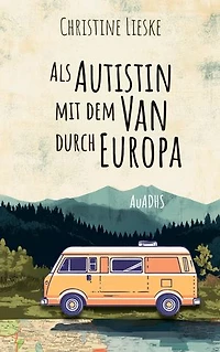 als autistin mit dem van durch europa: auadhs