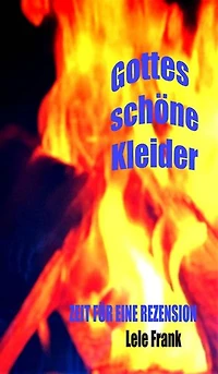 Gottes schöne Kleider: Zeit für eine Rezension
