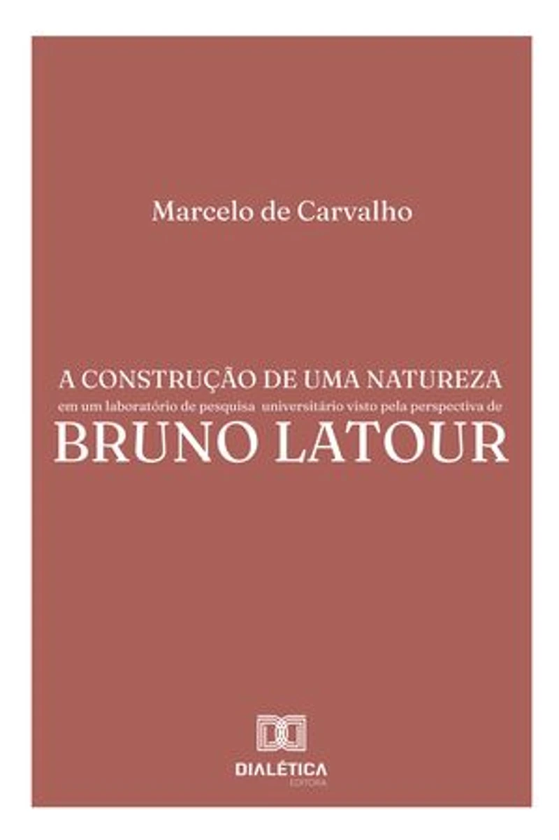 A construção de uma natureza em um laboratório de pesquisa universitário visto pela perspectiva de Bruno Latour