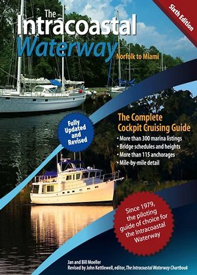 The Intracoastal Waterway, Norfolk, Virginia to Miami, Florida: Complete Cockpit Cruising Guide