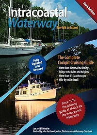 The Intracoastal Waterway, Norfolk, Virginia to Miami, Florida: Complete Cockpit Cruising Guide