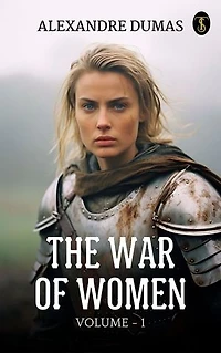 The War of Women, Volume 1