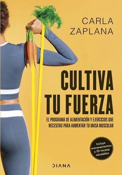 Cultiva tu fuerza: El programa de alimentación y ejercicios que necesitas para aumentar tu masa muscular
