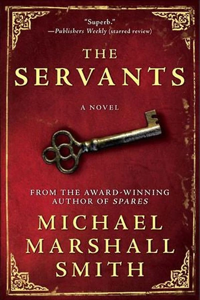 The Servants: A Novel