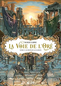 Le Pion de la nation: La Voie de l'Oré, T3