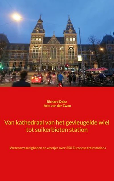 Kathedraal van het gevleugelde wiel en suikerbieten station: Wetenswaardigheden en weetjes over 250 Europese treinstations