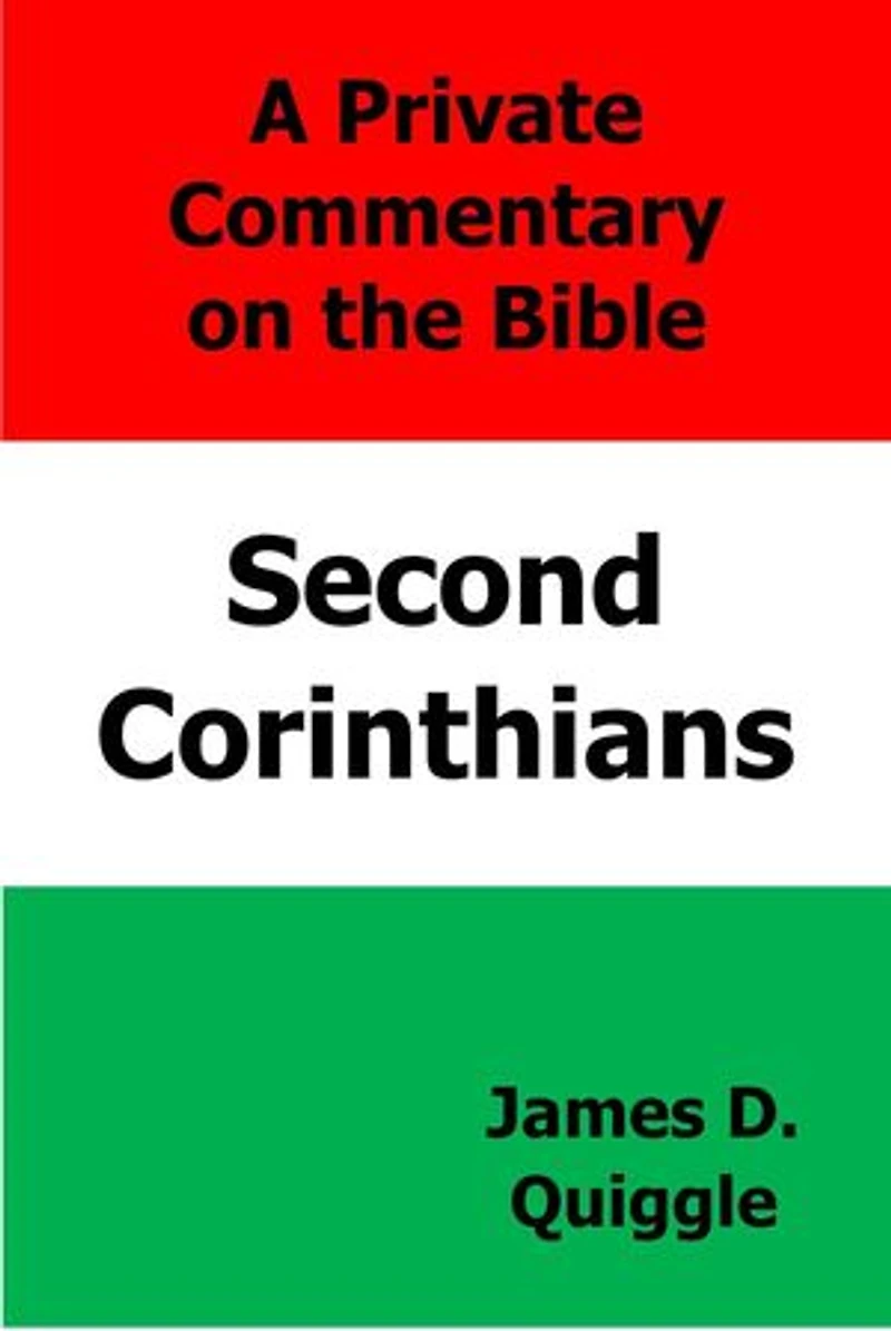 A Private Commentary on the Bible: Second Corinthians