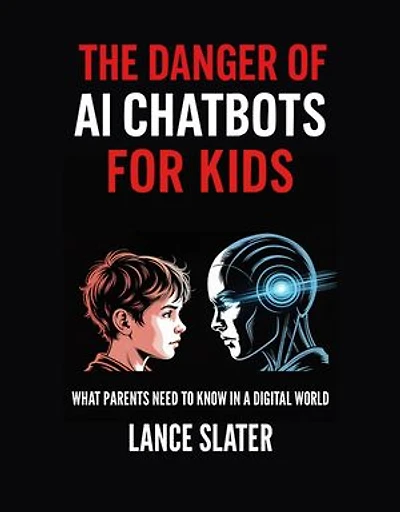 The Danger of AI Chatbots for Kids: What parents need to know in a digital world