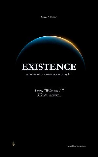 Existence: recognition, awareness, everyday life