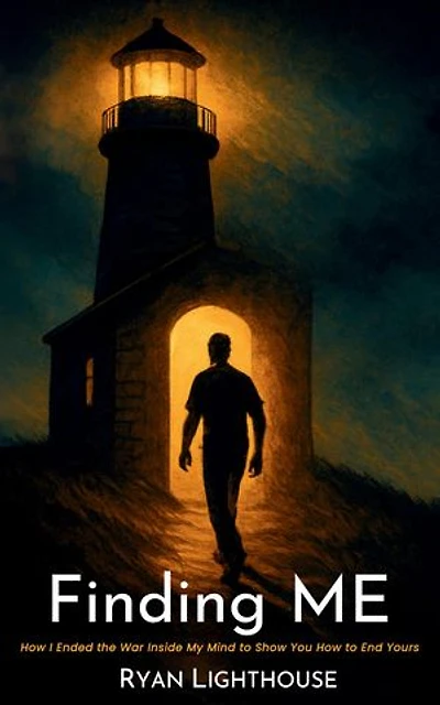 Finding ME: How I Ended the War Inside My Mind to Show You How to End Yours