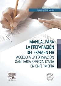 Manual para la preparación del examen EIR: Acceso a la Formación Sanitaria Especializada en Enfermería
