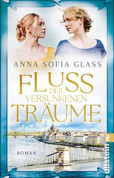 Fluss der versunkenen Träume: Roman | Ein großer Roman über eine unmögliche Liebe