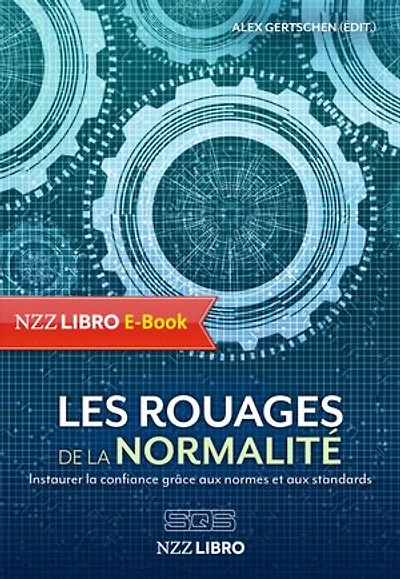 Les rouages de la normalité: Instaurer la confiance grâce aux normes et aux standards