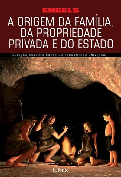 A Origem da Família, da Propriedade Privada e do Estado