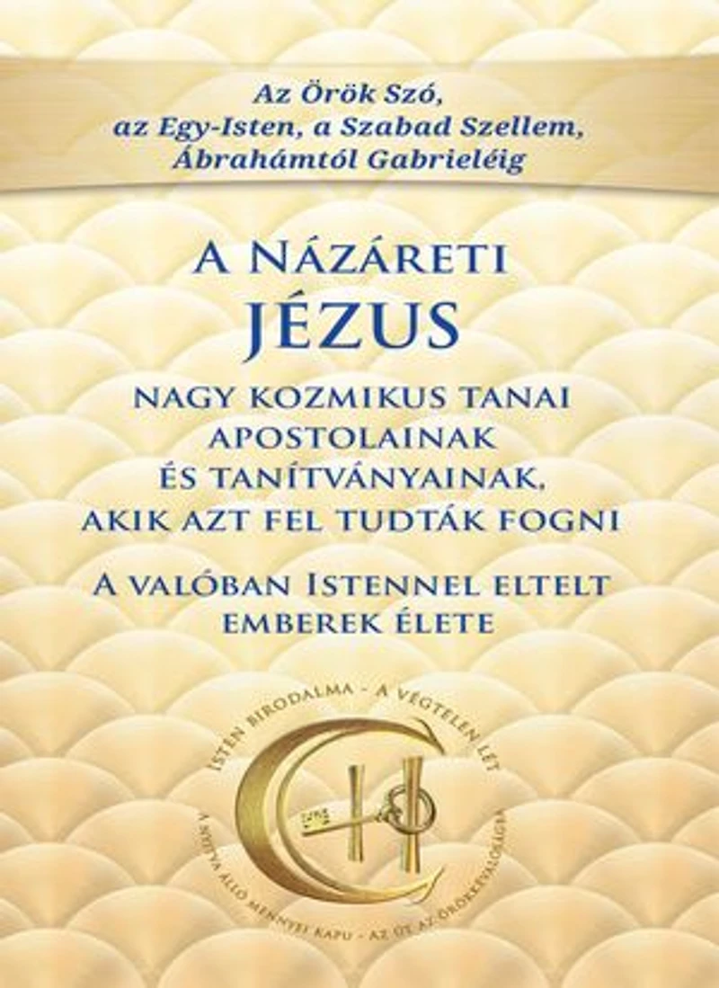 A Názáreti Jézus nagy kozmikus tanai