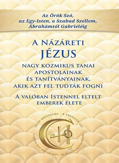 A Názáreti Jézus nagy kozmikus tanai