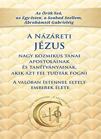 A Názáreti Jézus nagy kozmikus tanai