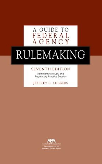 A Guide to Federal Agency Rulemaking