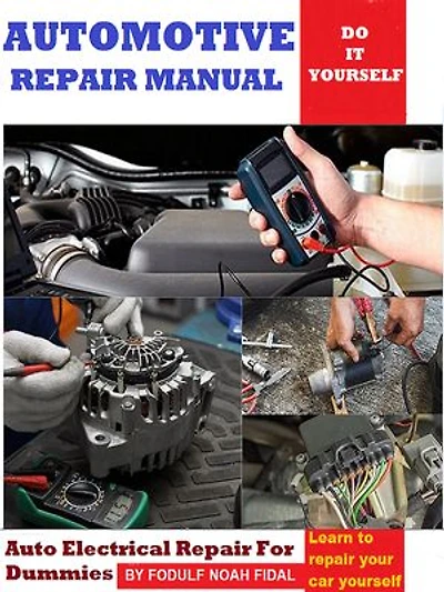 Automotive repair manuals: Auto electrical repair for dummeis