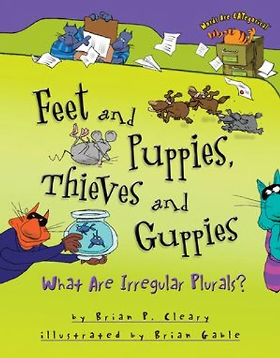 Feet and Puppies, Thieves Guppies: What Are Irregular Plurals?