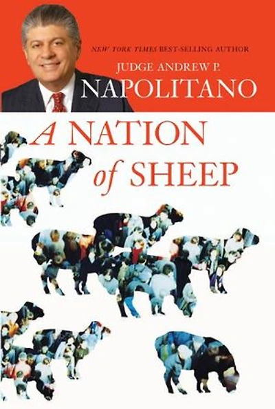 A Nation of Sheep: How the Federal Government Circumvents the Constitution and Is Dismantling the Rights and Freedoms that are the Foundation of American Democracy