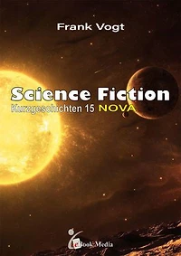 Science Fiction Kurzgeschichten - Band 15: Nova