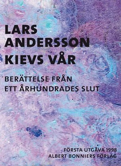 Kievs vår : berättelse från ett århundrades slut