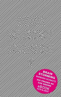Brainstorming: 300 Fragen ans Gehirn
