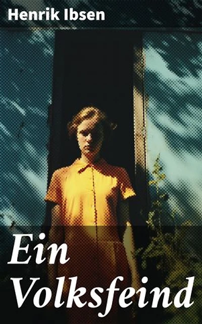 Ein Volksfeind: Gesellschaftskritisches Drama mit Biografie des Autors