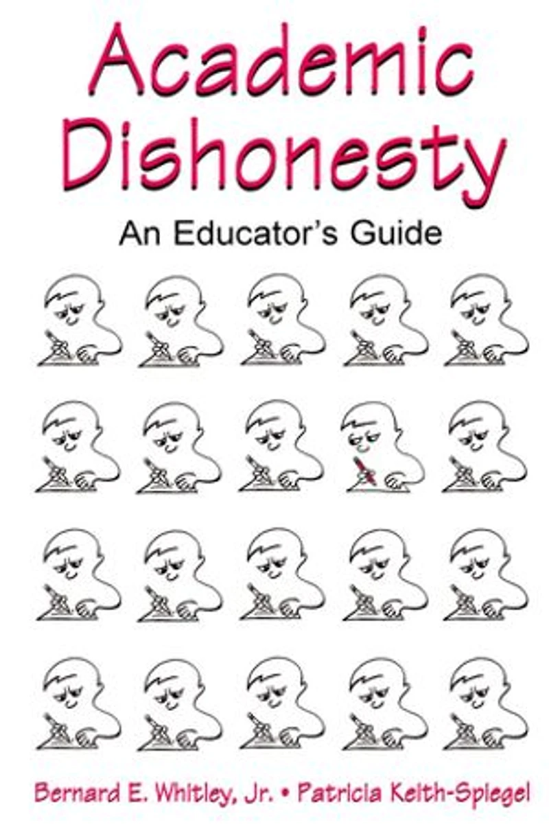 Academic Dishonesty: An Educator's Guide