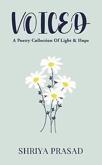 VOICED: A Poetry Collection Of Light & Hope