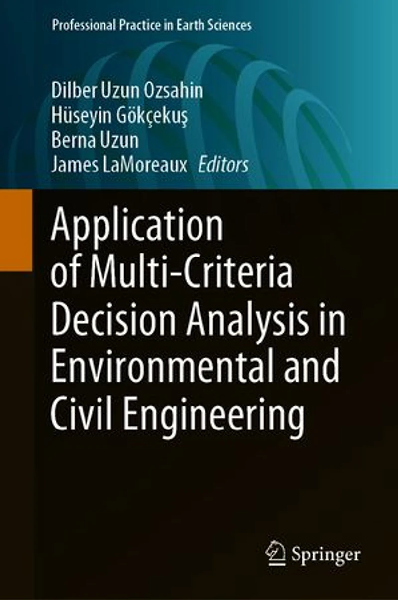 Application of Multi-Criteria Decision Analysis Environmental and Civil Engineering