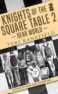 Knights of the Square Table 2: Dear World