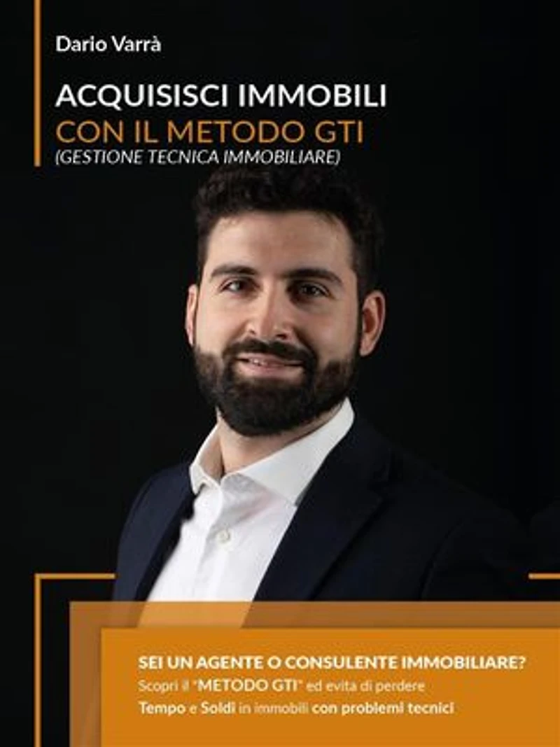 Acquisisci Immobili Con Il Metodo G.T.I. (Gestione Tecnica Immobiliare): Sei un Agente o Consulente Immobiliare? Scopri il Metodo GTI® (Gestione Tecnica Immobiliare) ed evita di perdere tempo e soldi in immobili con problemi tecnici.