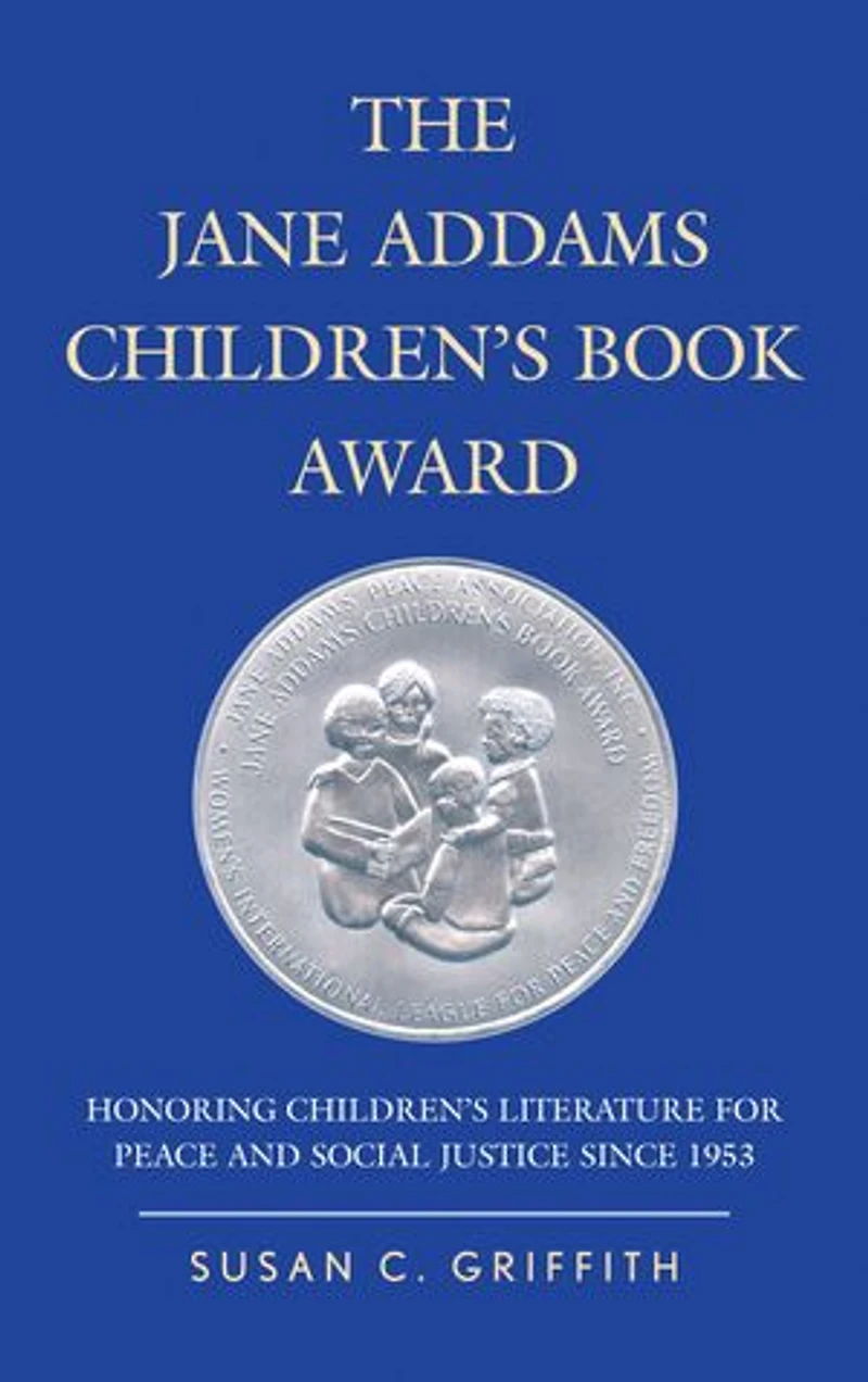 The Jane Addams Children's Book Award: Honoring Literature for Peace and Social Justice since 1953