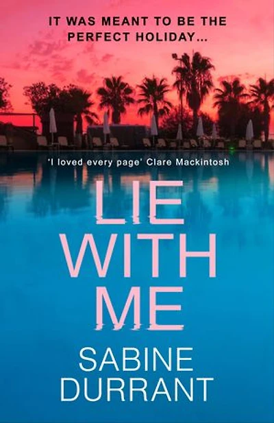 Lie With Me: the gripping bestseller and suspense read of the year: An absolutely addictive crime suspense thriller for 2026 from the Sunday Times bestselling author