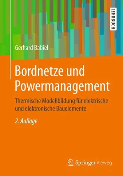Bordnetze und Powermanagement: Thermische Modellbildung für elektrische und elektronische Bauelemente