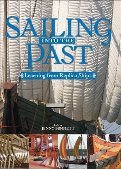 Sailing into the Past: Learning from Replica Ships
