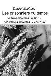 Les prisonniers du temps: Le cycle du temps - tome 10