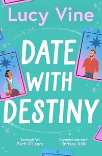 Date with Destiny: the laugh-out-loud romance from beloved author of SEVEN EXES