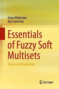 Essentials of Fuzzy Soft Multisets: Theory and Applications