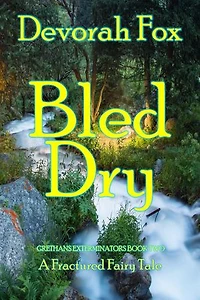 Bled Dry: Grethans Exterminators, #2