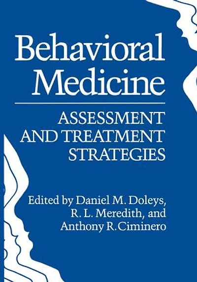 Behavioral Medicine: Assessment And Treatment Strategies