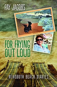 For Frying Out Loud: Rehoboth Beach Diaries
