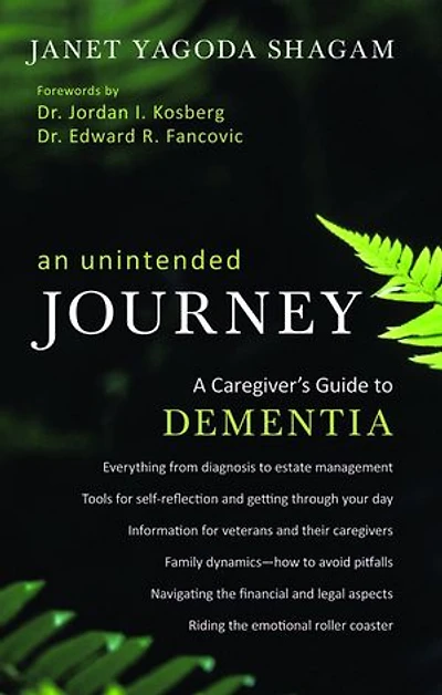 Unintended Journey: A Caregiver's Guide to Dementia